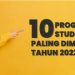 10 Program Studi yang Paling Diminati di Tahun 2022