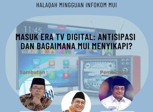 Majelis Ulama Indonesia Antisipasi Perkembangan Televisi Digital
