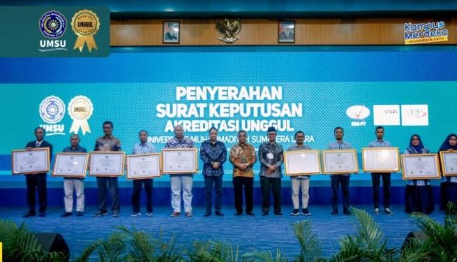 Raih Sertifikat Akreditasi UNGGUL, UMSU Hadapi Tantangan Baru Menuju World Class University