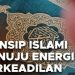 Khutbah Jumat : Prinsip Islami Menuju Energi Berkeadilan