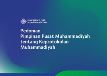 Pedoman Pimpinan Pusat Muhammadiyah tentang Keprotokolan Muhammadiyah