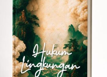 Hukum Lingkungan Perspektif Islam dan Kontemporer: Membangun Paradigma Hukum yang Berkeadilan Ekologis