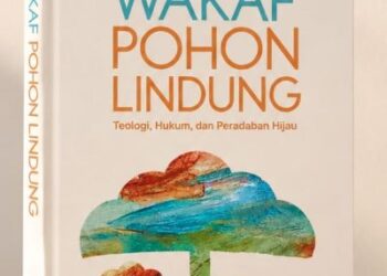 Buku : Wakaf Pohon Lindung, Membuka Jalan Menuju Peradaban Hijau